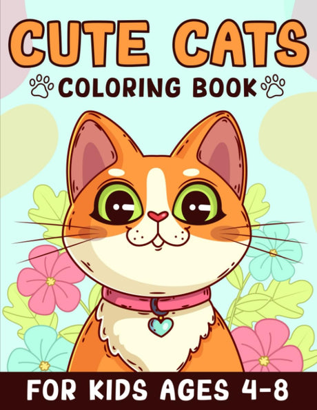 Cute Cats Coloring Book for Kids Ages 4-8: Adorable Cartoon Cats and Kittens Coloring Book for toddlers, Girls or Boys WoodArtSupply