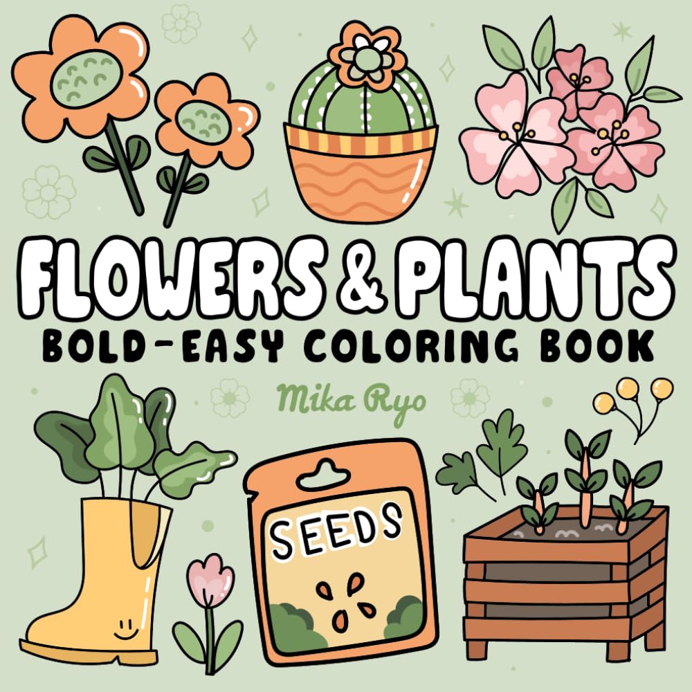 Flowers & Plants Bold and Easy Coloring Book: for Adults and Kids, Simple and Big Designs for Relaxation Featuring Nature-Themed Illustrations, Plants & Flowers (Bold & Easy Coloring) WoodArtSupply