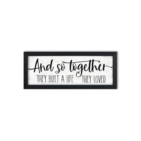 And So Together They Built a Life They Loved Sign Wall Decor: Rustic Farmhouse Wall Decor Above Bed for Bedroom Aesthetic Inspirational Quotes Family Signs Framed Master Bedroom Signs 6" x 14.5" HLJ ART