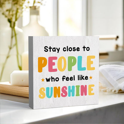 Summer Decorations for Home, Summer Decor, Summer Decorations, Funny Summer Sign, Stay Close To People Who Feel Like Sunshine Sign, Summer Office Desk Decor 5 X 5 Inch - WoodArtSupply