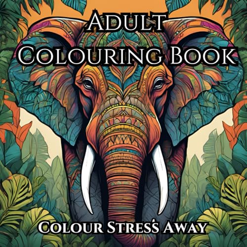 Adult Colouring Book: Colour Stress Away: Stress Relieving Mindfulness Animal & Nature Designs WoodArtSupply