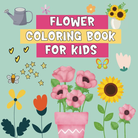 Flower Coloring Book for Kids: Floral Coloring Pages for Children ages 4-8, Images to Color with Sunflowers and more! Majosta