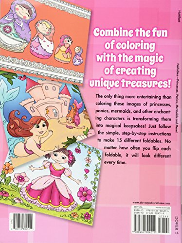 Foldables -- Princesses, Ponies, Mermaids and More!: Never-Ending Fun to Color, Fold and Flip (Dover Kids Activity Books: Fantasy) Dover Publications