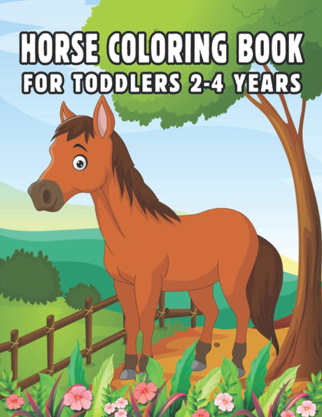 Horse Coloring Book For Toddlers 2-4 Years: Horse coloring books for toddlers 2-4 years are gifts for girls and boys horse coloring books for kids WoodArtSupply