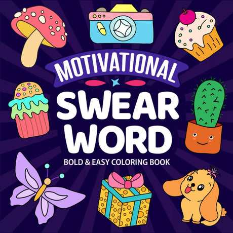 Swear Word Adult Coloring Book: Funny Bold & Easy Motivational Quotes For Relaxation (Swear Word Coloring Book) WoodArtSupply