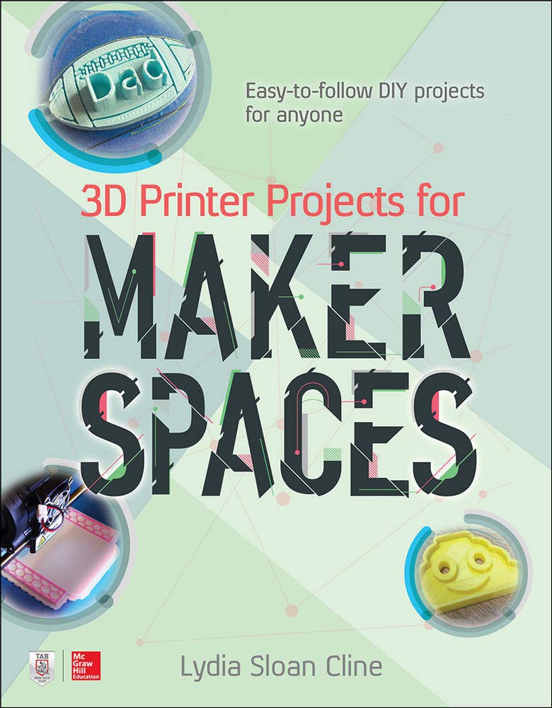 3D Printer Projects for Makerspaces - WoodArtSupply