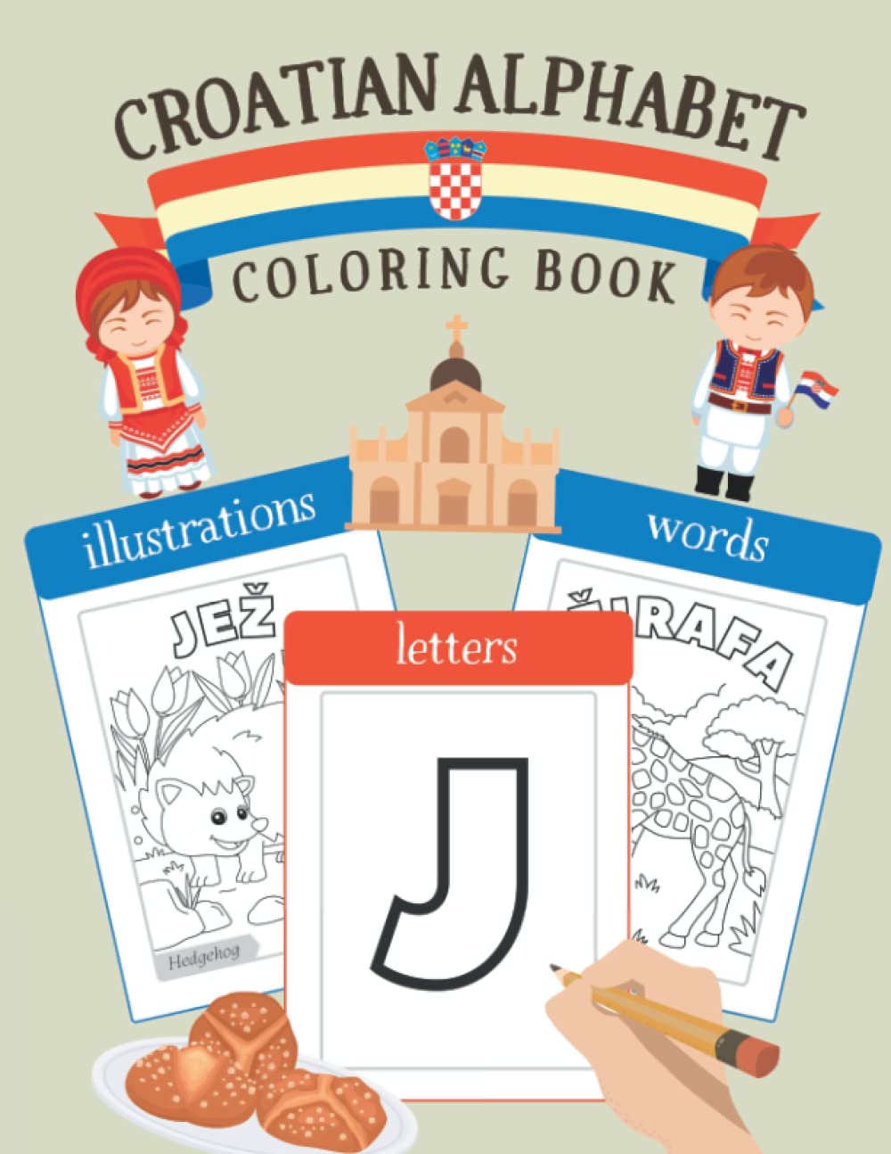 Croatian Alphabet Coloring Book: Color & Learn Croatian Alphabet and Words (for Kids and Toddlers) Majosta
