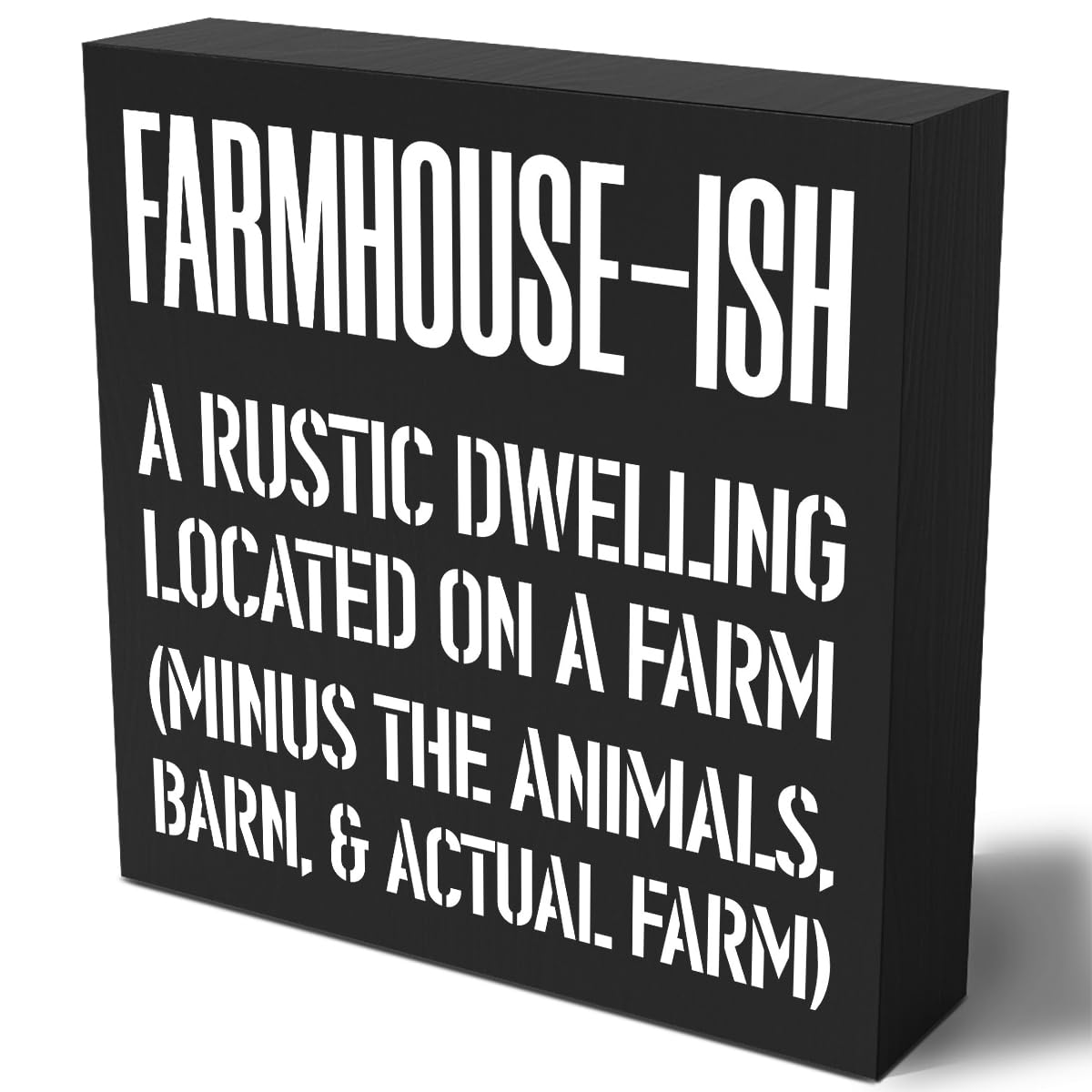 Farmhouse-Ish Wooden Box Sign Plaque Farmhouse-Ish a Rustic Dwelling Located on a Farm Wood Box Sign Rustic Art Home Shelf Desk Decor 5 x 5 x 1 Inches - WoodArtSupply