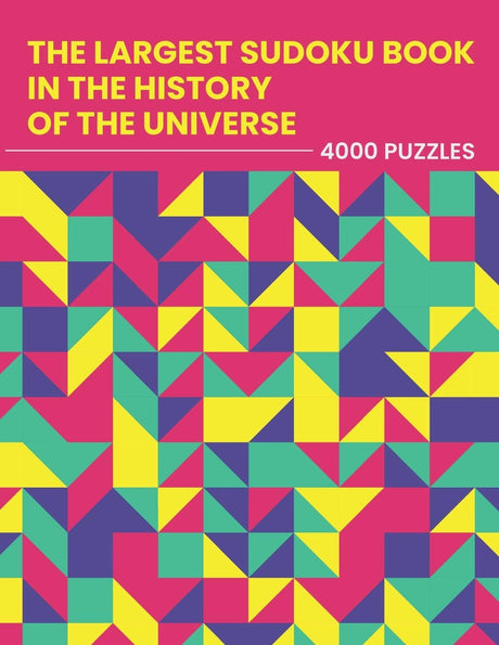 The Largest Sudoku Book in the History of the Universe - 4000 PUZZLES: easy - medium - hard - extreme | 4 Difficulty Levels | Activity Puzzle Book For Adults Independently Published