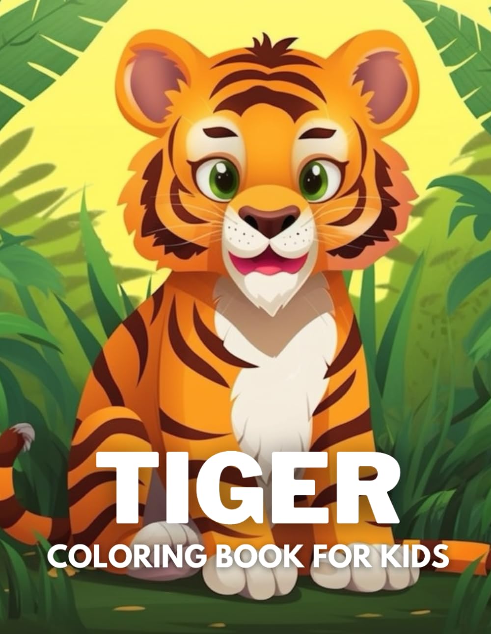 Tiger Coloring Book For Kids: +40 Fun And Easy Drawings Of Cute Tiger To Color For Kids, Boys And Girls Who Love Tigers, Stressrelief Relaxing Majosta