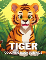Tiger Coloring Book For Kids: +40 Fun And Easy Drawings Of Cute Tiger To Color For Kids, Boys And Girls Who Love Tigers, Stressrelief Relaxing Majosta