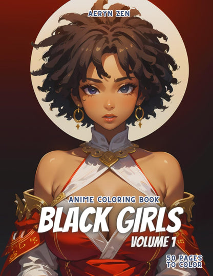 Anime Coloring Book: Black Girls Volume 1: Manga Art & Anime Enthusiasts Stress Relief Adult Coloring