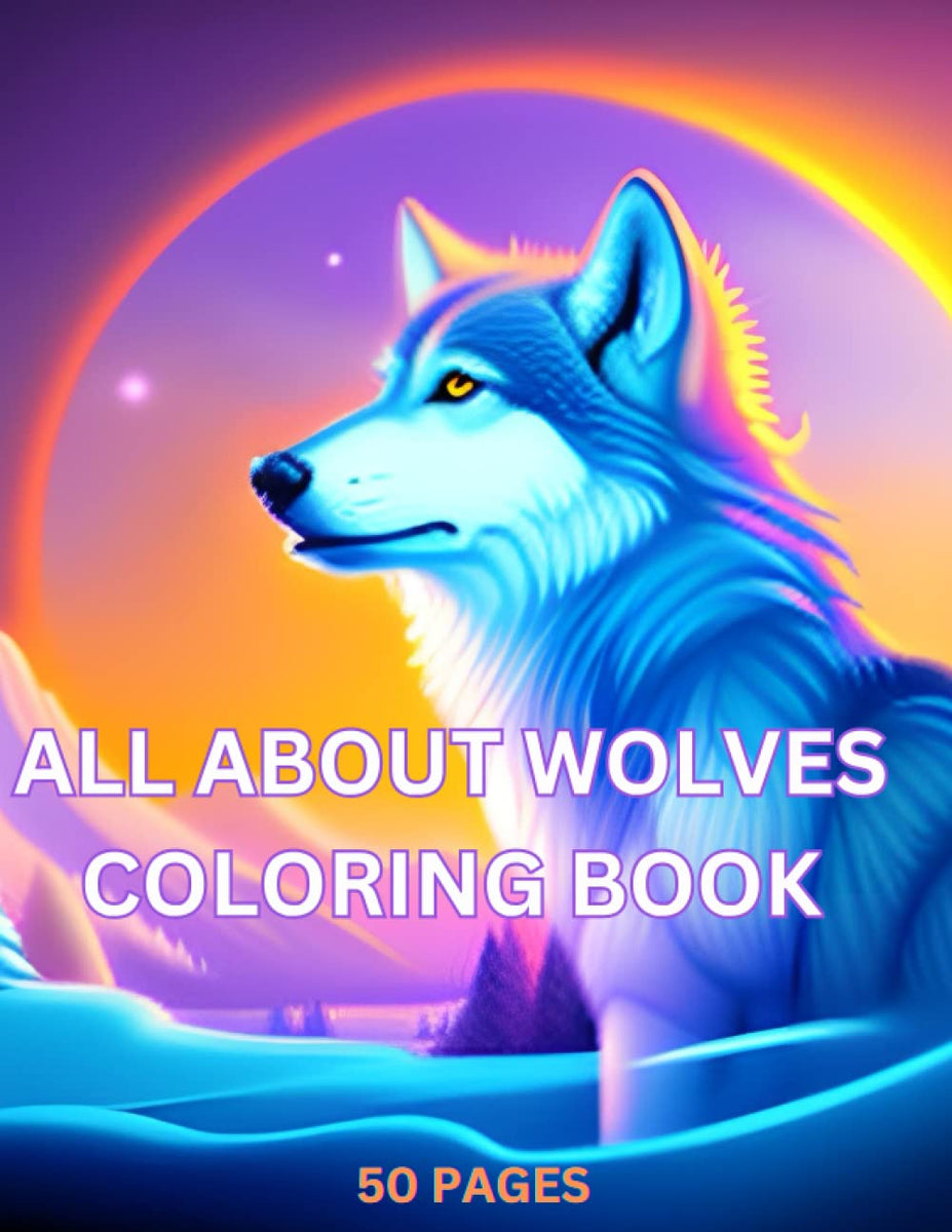 All about Wolves Coloring Book for kids and adults – WoodArtSupply