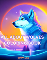 All about Wolves Coloring Book for kids and adults Majosta