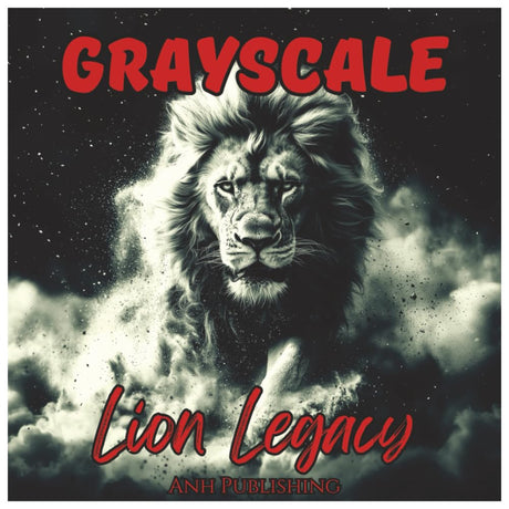 Grayscale Lion Legacy: Fun Coloring Book for All Ages: Majestic Grayscale Lion Illustrations for Relaxation, Creativity & Stress Relief (Grayscale Animal Coloring Series) WoodArtSupply