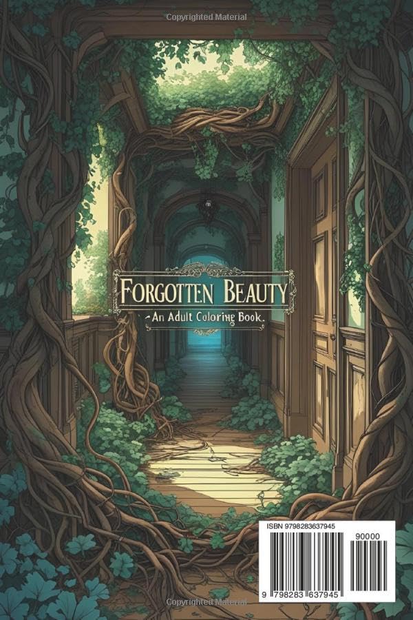 Forgotten Beauty: An Adult Coloring Book of Abandoned Places, Urban Decay & Nature-Reclaimed Ruins (Coloring books for adults) Majosta