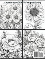 Beautiful Blooms Coloring Pages: 50 Page Relaxing Coloring Book for Kids and Adults | Creative Art Therapy | Roses, Tulips, Sunflowers, Daffodils, Daisies and Lilies in Meditative Scenery Majosta