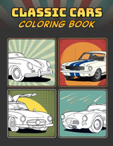 Classic Cars Coloring Book: A Collection of 50 Iconic Classic Cars | Relaxation Coloring Pages for Kids, Adults, Boys, and Car Lovers WoodArtSupply