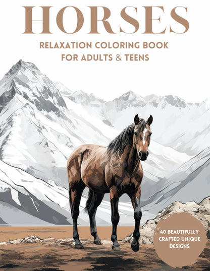 HORSES: Relaxation Coloring Book for Adults & Teens