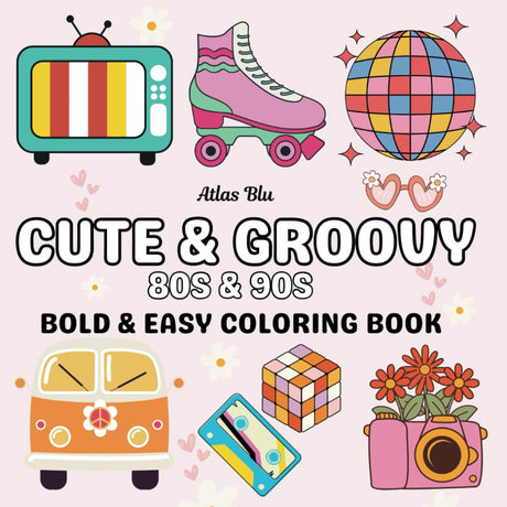 Cute & Groovy 80s and 90s: Coloring Book for Adults and Kids, Bold and Easy, Simple and Big Designs for Relaxation Featuring Retro and Vintage Icons ... a Coloring Book (Bold & Easy Coloring Books) WoodArtSupply