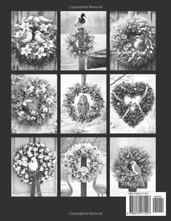 Winter Wreaths & Birds: Grayscale Coloring Book of Seasonal Botanicals, Blooming Flowers & Songbirds: Color Therapy Pages for Relaxation and Mindfulness Majosta