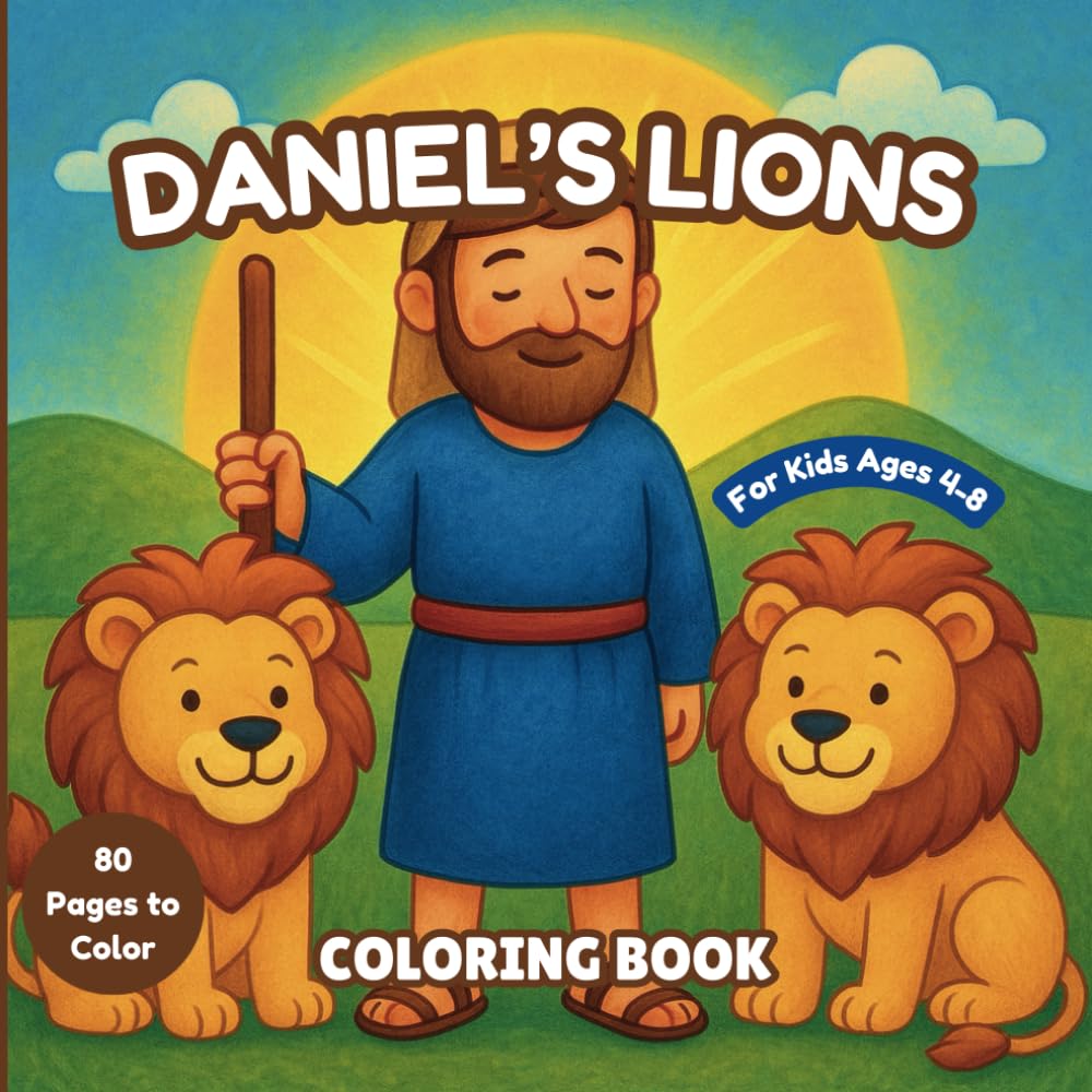 Daniel's Lions Coloring Book: A Courageous Coloring Adventure of Faith and Protection | For Kids Ages 4-8 Majosta