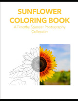 Sunflower Coloring Book: A Timothy Spencer Photography Collection Majosta