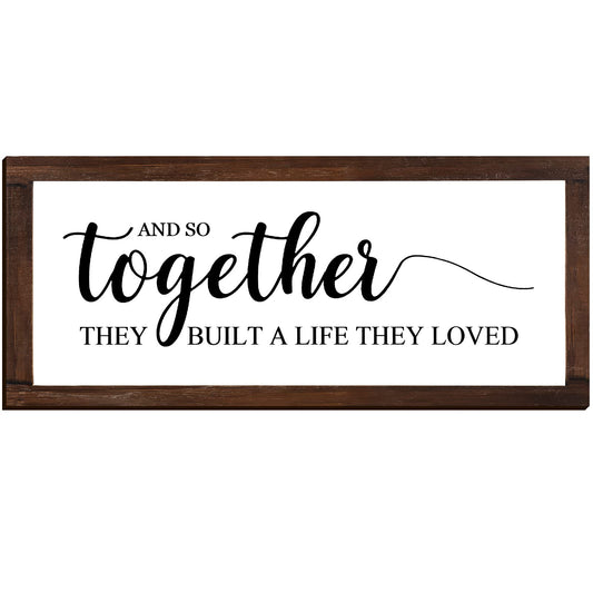 Together They Built A Life They Loved Sign 14 x 6.4 Inches Farmhouse Wall Decor Rustic Modern Framed Wood Sign Hanging Plaque for the Home Love Signs Decorations (And So Together Style)