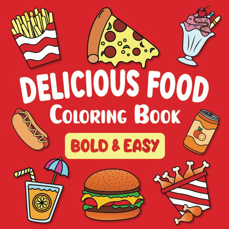 Delicious Food Coloring Book: 50 Fun, Tasty, Original and Variety for Adults, Teens and Kids WoodArtSupply