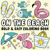 On The Beach: Bold and Easy Coloring Book for Adults and Kids, Big, Simple and Relaxing Designs for Stress Relief and Fun (Bold and Easy Coloring Books) WoodArtSupply