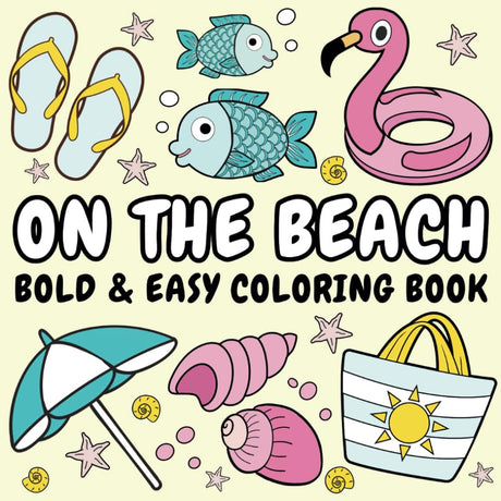 On The Beach: Bold and Easy Coloring Book for Adults and Kids, Big, Simple and Relaxing Designs for Stress Relief and Fun (Bold and Easy Coloring Books) WoodArtSupply