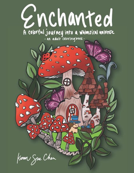 Enchanted: A Coloring Book and a Colorful Journey Into a Whimsical Universe WoodArtSupply