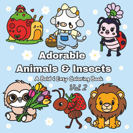Adorable Animals & Insects Vol. 2: A Bold & Easy Coloring Book With Many Different Animals & Insects Designs For Both Adults & Kids Majosta