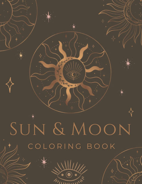 Sun and Moon Coloring Book: An Adult Coloring Book with Beautiful and Mystical Illustrations of the Sun, Moon and More Celestial Designs to Color and Relax WoodArtSupply