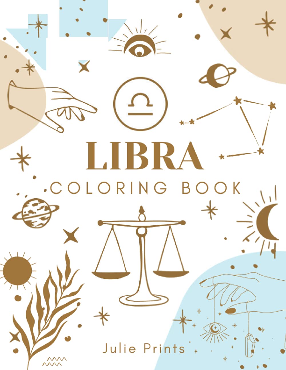 Libra Coloring Book: Astrology Coloring Book for Libra Zodiac Sign with Relaxing Designs