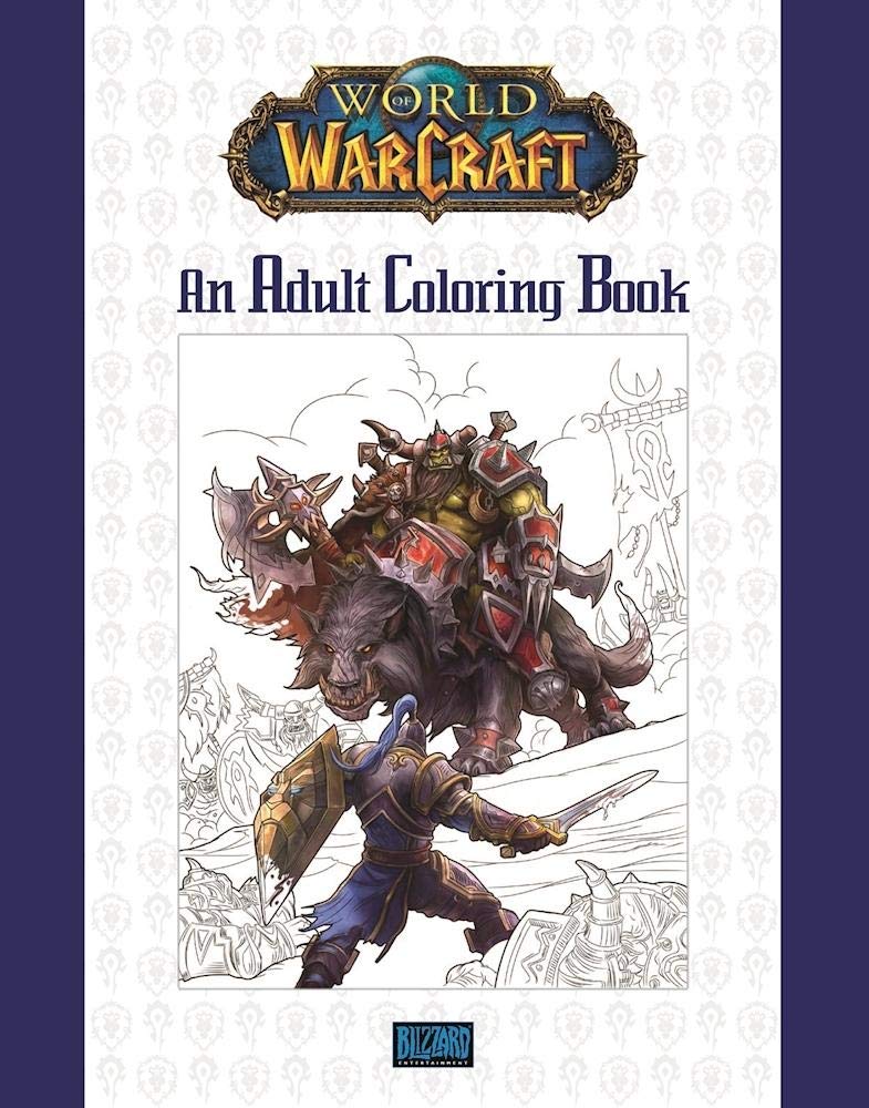 World of Warcraft: An Adult Coloring Book Blizzard