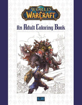 World of Warcraft: An Adult Coloring Book Blizzard