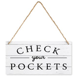 Check Your Pockets Home Decor Utility Room Laundry Room Decor Funny signs farmhouse gift wooden hanging sign rustic wall art home decor 6x12 inch Compladeta