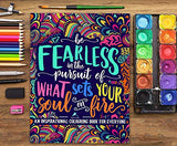 An Inspirational Colouring Book For Everyone: Be Fearless In The Pursuit Of What Sets Your Soul On Fire CREATESPACE