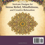 Mandala Coloring Book: Intricate Designs for Stress Relief, Mindfulness, and Creative Relaxation Majosta