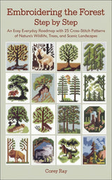 Embroidering the Forest Step by Step: An Easy Everyday Roadmap with 25 Cross-Stitch Patterns of Nature’s Wildlife, Trees, and Scenic Landscapes WoodArtSupply