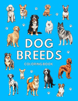 Dog Breeds Coloring Book: 50 Dog Coloring Pages (For Dog Lovers of All Ages) (Color your pet!) NOVIIML