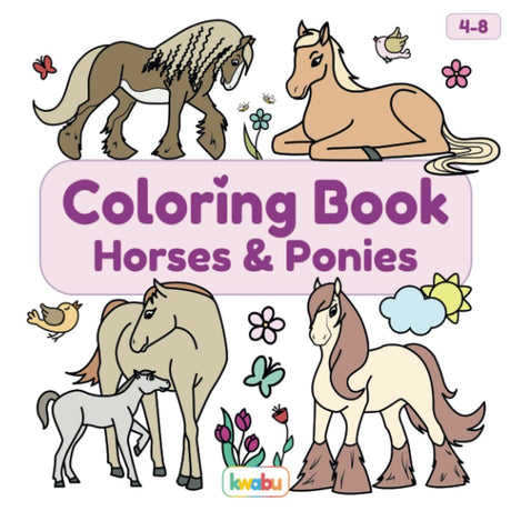 Coloring Book Horses & Ponies: For Kids Ages 4-8 - Many Cute And Lovingly Designed Horse Illustrations To Color For Girls And Boys From 4 Years WoodArtSupply