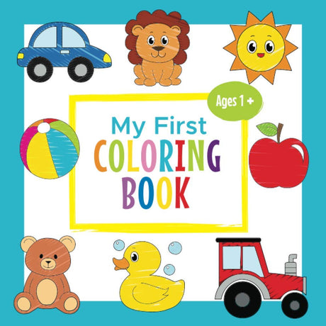 My First Coloring Book Ages 1+: Toddler Coloring Book | Adorable Children's Book with 30 Simple Pictures to Learn and Color | For Kids Ages 1-3 WoodArtSupply