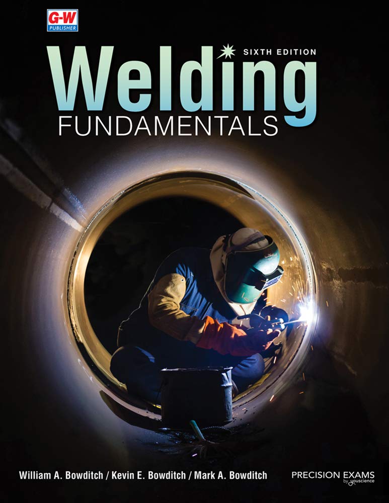 Welding Fundamentals Goodheart-Willcox