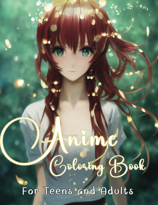 Anime Coloring Book for Teens and Adults: Adorable Japanese Anime Manga-Themed Coloring Pages. Featuring Kawaii Anime Girls and Handsome Boys that ... Stress. (50 Unique Illustrations to Color)