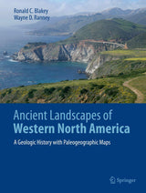 Ancient Landscapes of Western North America: A Geologic History with Paleogeographic Maps Springer