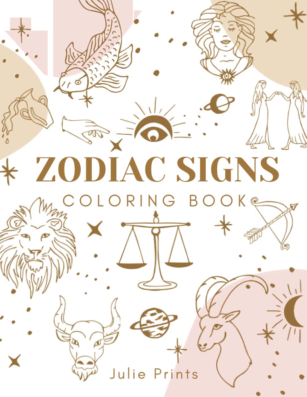 Zodiac Signs Coloring Book: +50 Beautiful Ilustrations for adults and teenagers to relax and color