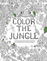 Color The Jungle: A Coloring Book for Adults Featuring Inspirational Henna Inspired Flowers, Animals and Patterns WoodArtSupply