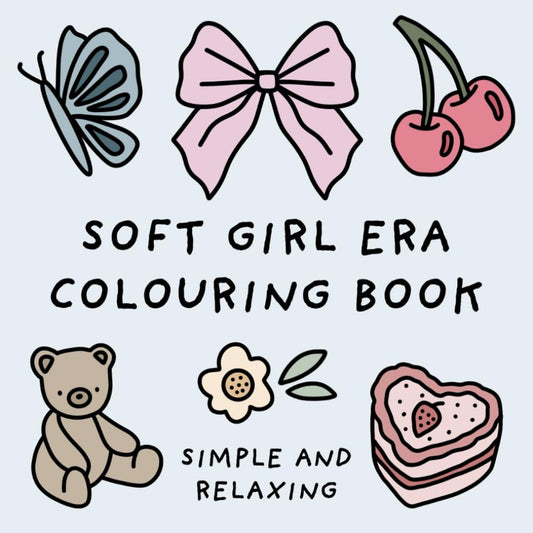 Soft Girl Era Colouring Book (Simple and Relaxing Bold Designs for Adults & Children) (Simple and Relaxing Colouring Books)